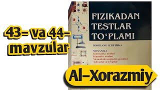 43– va 44–mavzular | Nyutonning 1–2–3–qonunlari. Vektorlar ustida amallar | Uzoqov fizika to'plam