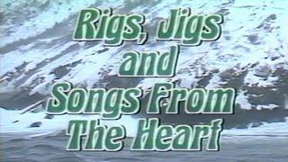 Dermot O'Reilly - Rigs, Jigs, and Songs from the Heart 1988 (Newfoundland)