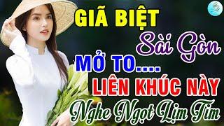 Giã Biệt Sài Gòn, Hái Trộm Hoa RừngLiên Khúc Bolero Trữ Tình Bất Hủ Ngọt Lịm Tim Toàn Bài Hay