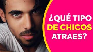 ¿QUÉ TIPO de CHICOS ATRAES? Test Divertidos de PersonalidadFabulosos Test