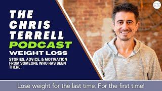 The Chris Terrell Podcast: The Surprising Connection Between Identity and Weight Loss