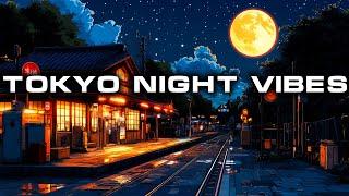 Tokyo Night Vibes  ~ Lofi hiphop mix [ chill beats to work/study/sleep ]