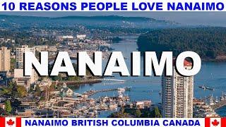 10 REASONS WHY PEOPLE LOVE NANAIMO BRITISH COLUMBIA CANADA