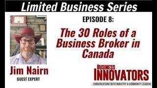 EP 8 Jim Nairn - The 30 Roles of a Business Broker in Canada