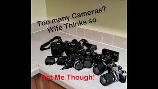 Do I Have Too Many Cameras Wife Thinks So  Nikons Aplenty