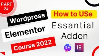 how to use essential addon in elementor | part 24 | foysal jaman