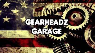 What is GearHeadz Garage / Youtube Channel Promo / Mid Year RECAP!