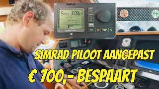 SIMRAD PILOOT AANGEPAST ,WE BESPAREN € 700 ,- EP 324 ( yacht vlog )