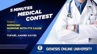 5 Minutes Medical Contest | Medicine-Murmur with it's Cause | Tufael Ahmed Koyes