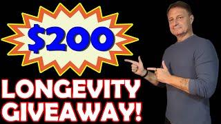 $200 LONGEVITY GIVEAWAY