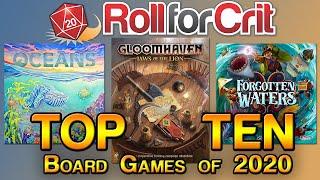 Top 10 Board Games of 2020 | Roll For Crit