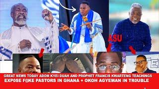 Great news Adom Kyei Duah and Prophet Francis Kwarteng teachings today exp0se F@ke Pastors +  Okoh A