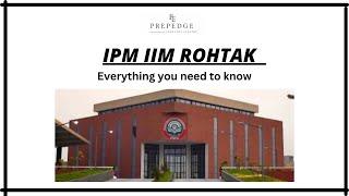 IPM IIM Rohtak | Eligibility, Selection process, Fees | PrepEdge |