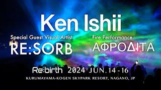 7. Ken Ishii【Re:birth 2024】JUN.14-16, Nagano, JP.