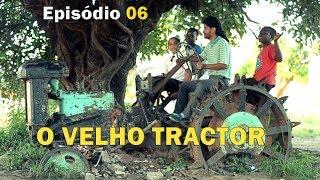 Episódio 06- O VELHO TRACTOR – Arquitecto Vino - Morrumbene