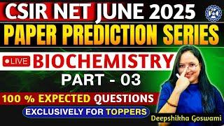  CSIR NET June 2025 Paper Prediction Leaked!  | Part - 03 | Target 150+ Marks | Only For Toppers