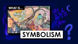 What is Symbolism? Art Movements & Styles