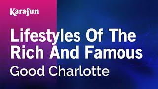 Lifestyles of the Rich and Famous - Good Charlotte | Karaoke Version | KaraFun