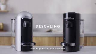 Nespresso - Vertuo Plus Descaling and Rinsing