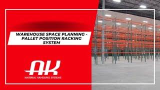 Warehouse Space Planning - Pallet Position Racking System