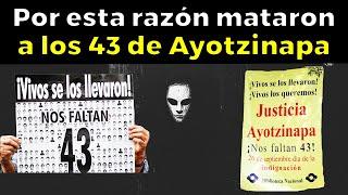 La verdad de lo que pasó con los 43 de Ayotzinapa