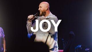 Joy By Martin Smith (Tim Rice) | North Palm Worship