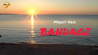 BANDAGI - The Triumph Of Love | Mohit Vaid | Lakshay | Latest Love Song 2021 | Lyrics