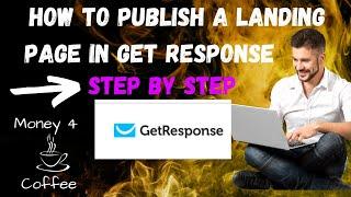 How to Publish a Landing Page in Get Response (Super Easy step by step)