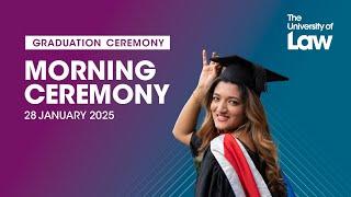 The University of Law Graduation - 28 January Morning Ceremony