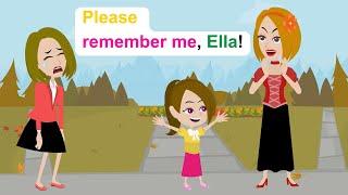 Please remember your mother, Ella - English Funny Animated Story - Ella English