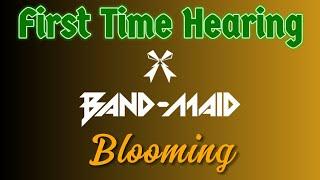First Time Listening to Band Maid - Blooming