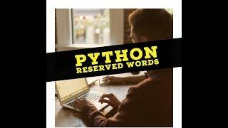 python reserved words | python keywords | Keywords in Python Programming