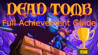 Dead Tomb - Complete Achievement Guide