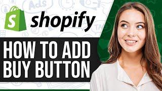 How To Add Buy Button On Shopify 2025 (For Beginners)