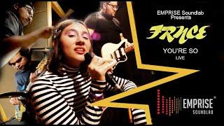 FRNCE - YOU'RE SO - LIVE - EMPRISE SOUNDLAB PRESENTS