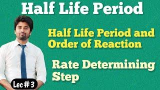 Half Life Period || Rate Determining Step || Examples of Half Life Period || Reaction Kinetics