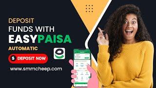 How To Deposit Funds With Easypaisa In SMM CHEEP Panel