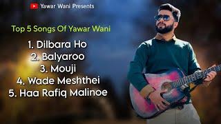 Top 5 Superhit Songs Of Yawar Wani || Viral Kashmiri Songs 2024 || Yawar Wani Juke Box