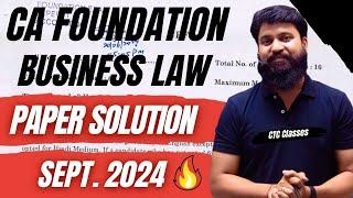 PAPER SOLUTION I CA Foundation Sept 2024 Business Law Paper Analysis & Review #ctcclasses