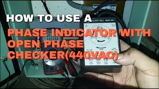 PHASE INDICATOR WITH OPEN PHASE CHECKER