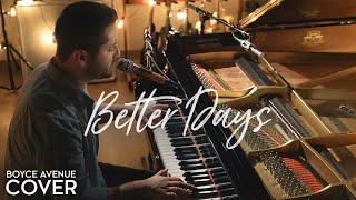 Better Days - Goo Goo Dolls (Boyce Avenue piano acoustic cover) on Spotify & Apple