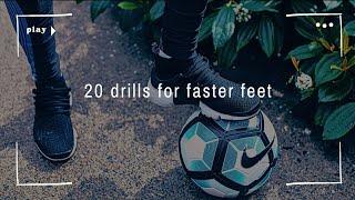 Soccer Footwork Mastery: 20 Drills For Faster Foot Skills