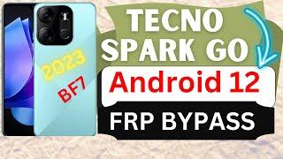 Tecno Spark Go 2023 FRP Bypass Android 12 Update | Tecno (BF7) Google Account Bypass Without Pc