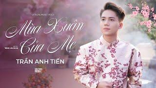 MÙA XUÂN CỦA MẸ - TRẦN ANH TIẾN