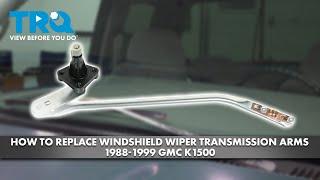 How to Replace Windshield Wiper Transmission Arms 1988-1999 GMC K1500