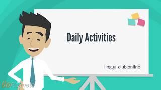 Daily activities  - ежедневные дела на английском