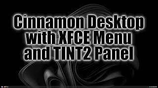 Cinnamon Desktop with XFCE Menu and Tint2 Panel