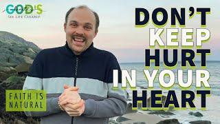 Don't Keep HURT In Your HEART!!! | Brother Chris | God’s Heart TV