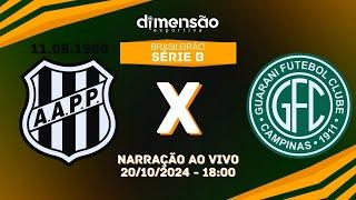 BRASILEIRÃO SÉRIE B 2024: PONTE PRETA X GUARANI (NARRAÇÃO AO VIVO) - Dimensão Esportiva