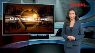 Bản tin “Sắp xếp, tinh gọn tổ chức bộ máy” số 1